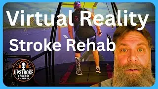 The Future of STROKE and SOLDIER Rehab. Episode 11