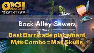 Back Alleys Map🏰 🚧🛡️ Best Barricade Placement - Orcs Must Die: Deathtrap! MAX COMBOS