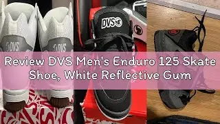 Review DVS Men's Enduro 125 Skate Shoe, White Reflective Gum New Black, 10.5 UK