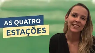The four Seasons in Portuguese [Spring, Summer, Autumn and Winter]