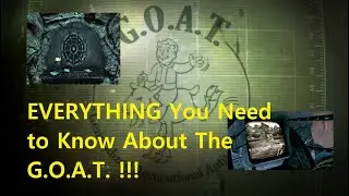 Everything You Need To Know About The G.O.A.T. - Fallout 3 Guide