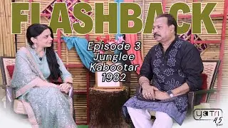 Yatri Flashback | Ep.3 - Junglee Kabootar