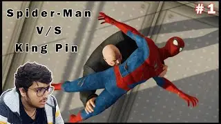 OH NO Spider-Man V/S KING PIN 😱| Spider-Man (PS4) | HINDI PART - 1