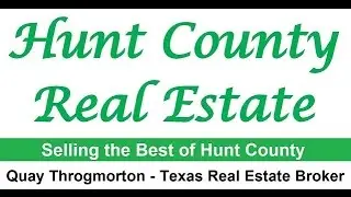 Hunt County Real Estate - Selling Homes