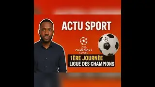 ACTU SPORT | RESUME COMPLET DE LA 1&egrave;re JOURNEE DE LA LIGUE DES CHAMPIONS 2026 ⚽
