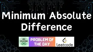#798 Minimum Absolute DifferenceSolved | Leetcode POTD | GFG Solutions | 26-01-2026