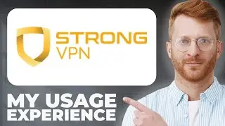 StrongVPN VPN Review - Usage Experience