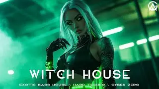 Witch House | Exotic Bass House \ Hard Techno \ Cyber Zero \ Metal Electro \ Dark Techno