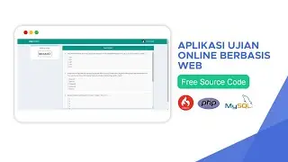 APLIKASI UJIAN ONLINE SISWA BERBASIS WEB - Free Source Code