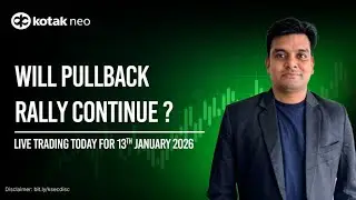 🔴 [Live] - Live Trading Today | Will pullback Rally Continue ?   | 13th Jan | Kotak Neo