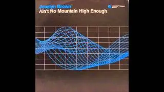 (1998) Jocelyn Brown - Ain't No Mountain High Enough [David Morales The Classic RMX]