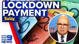 Sydney&rsquo;s lockdown payments explained | Coronavirus | 9 News Australia