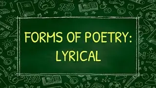 Forms of Poetry: Lyrical