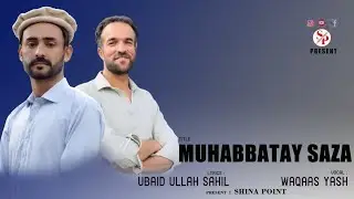 Muhabbatay saza by Waqas Yash new song | ubaid ullah Sahil