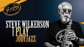 I PLAY JODYJAZZ - Steve Wilkerson