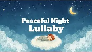 Peaceful Night Lullaby ✨