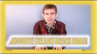 Goodbye Yellow Brick Road - (Elton John)