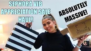 MOST MASSIVE SEPHORA VIB APPRECIATION SALE HAUL! AUGUST 2018