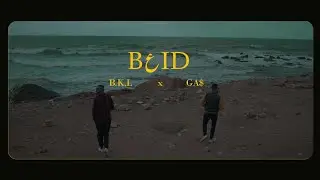 B.K.L ft GA$ -Bعid (Official Music Video