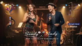 Dusky Reverie | Sandy & Andy (Официальный музыкальный видеоклип) - Джазовый и блюзовый дуэт