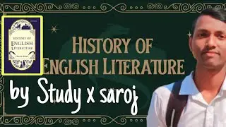 History of English Literature | Complete Period-wise Explanation | Study X Saroj