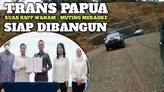 TRANS PAPUA KSPP WANAM MUTING SIAP DIBANGUN #beritaterkini #transpapua