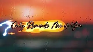 Only Reminds Me of You - RemixMaster