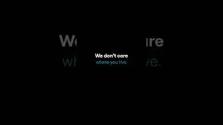 We don't care who you are...