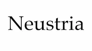How to Pronounce Neustria