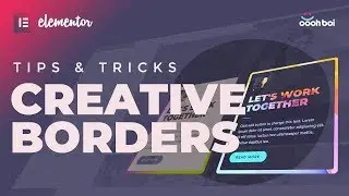Creative Borders - Elementor tips and tricks (Episode 2)