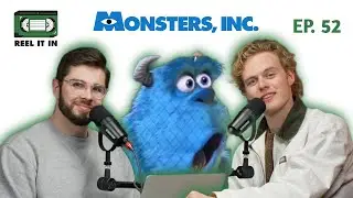 Monsters, Inc. (2001) | Reel It In Podcast | Ep. 52