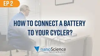 Connecting a Battery to Your Battery Cycler | Battery Testing & Electrochemistry Episode #2