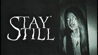 Полное прохождение Stay Still ► Оставайся неподвижным (без комментариев)