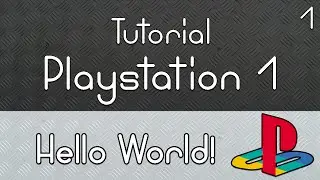 Как создавать игры для Playstation 1 &mdash; Часть 1: Hello World (устарело)