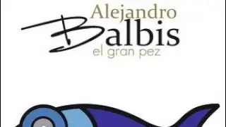 Alejandro Balbis ★ Gran Pez (con letra)