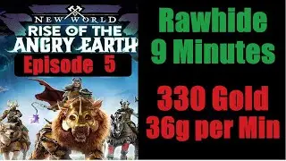 New World: Gold Farm Route 5 (Rawhide @ .30g) - 330 Gold 9 Minutes 38g / Minute - English 2023