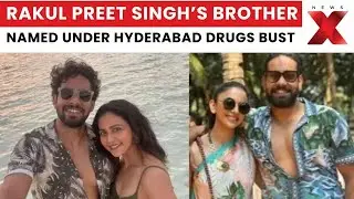 Hyderabad Drug Case: Police Book Rakul Preet Singh&rsquo;s Brother in Fresh Drugs Case | NewsX