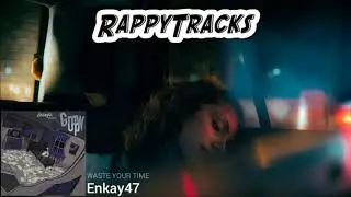 Enkay47 - Waste Your Time