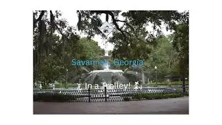 Ford Family Wandering: Summer #2023 - Video 4: Savannah, Georgia.