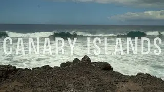 Canary Islands (2019) - Travel Video