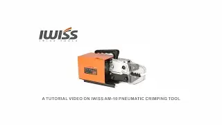 IWISS AM-10 PNEUMATIC CRIMPING TOOLS