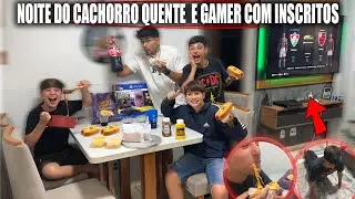 NOITE DO CACHORRO QUENTE e GAMER  COM INSCRITOS DO CANAL 🏡🌭🎮 ( QUASE DEU RUIM 😨 )