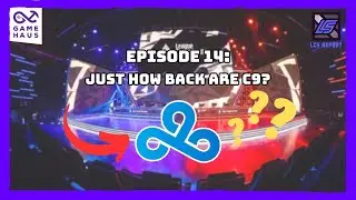 Just How Back are C9? | LCS Report 2024 Ep. 14