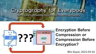 Encryption Before Compression or Compression Before Encryption?