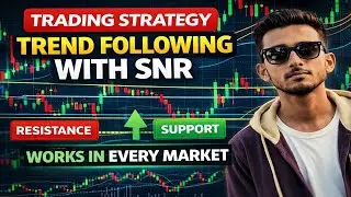 This Trend Following Strategy Works in Every Market (SNR Trading)