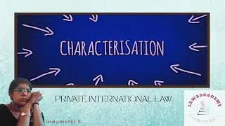Characterization Basics - Private International Law