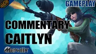 Caitlyn Gameplay + Commentary - Mephiix [OUTDATED]