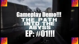 The Path Into The Abyss: Gameplay Demo- Episode: #01- Lovecraft Horror!!!