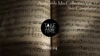 Audiophile Mix Collection Vol. 17 Jazz Compilation
