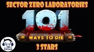 101 Ways to Die - Sector Zero Laboratories (ALL LEVELS 3 STARS) Walkthrough